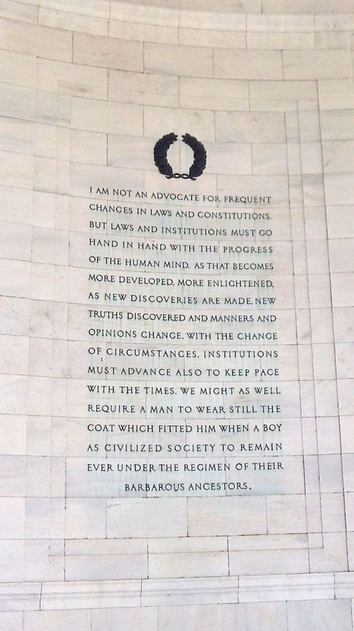 "I_Am_Not_an_Advocate_for_Frequent_Changes_._._."_at_Jefferson_Memorial